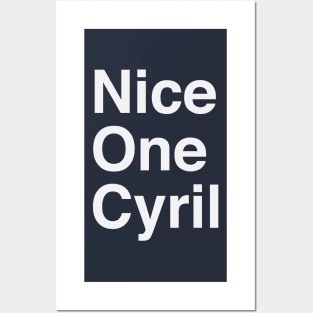 Nice One Cyril Posters and Art